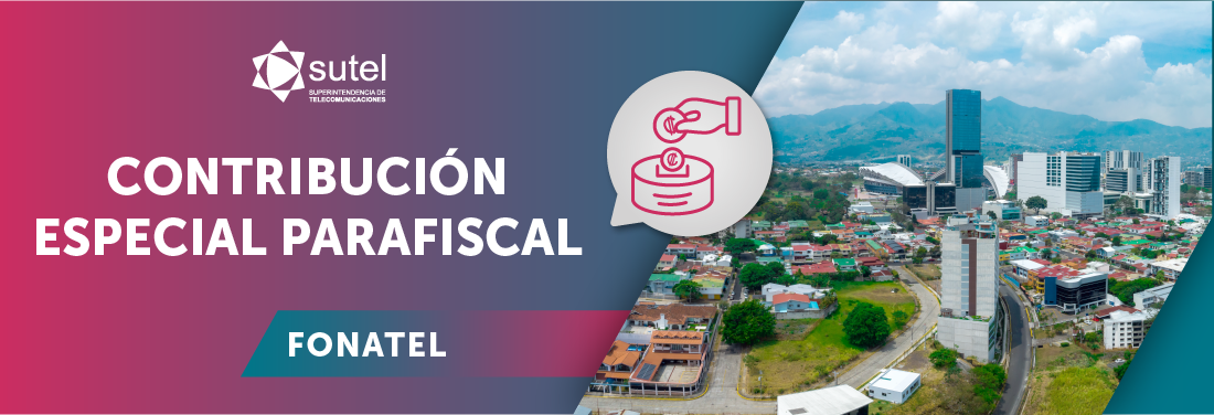 Banner Contribución Especial Parafiscal FONATEL Banner Contribución Especial Parafiscal FONATEL