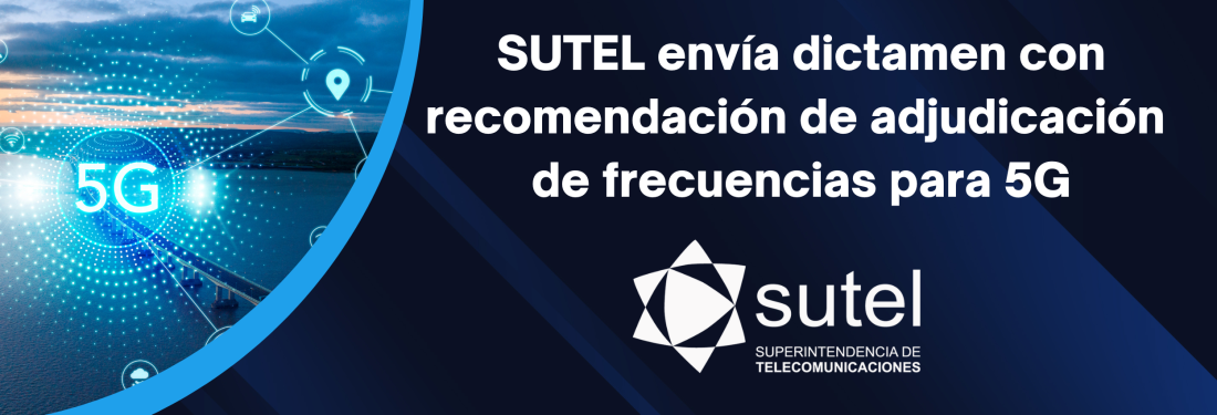 SUTEL envía dictamen con recomendación de adjudicación de frecuencias para 5G