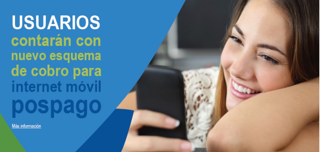 Usuarios contarán con nuevo esquema de cobro para internet móvil pospago Usuarios contarán con nuevo esquema de cobro para internet móvil pospago