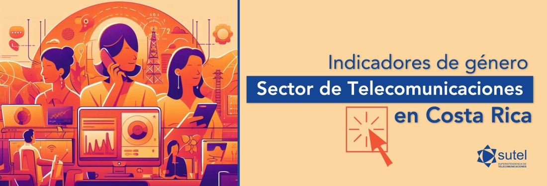 SUTEL crea herramienta con indicadores que apoyan cierre de brecha digital de género SUTEL crea herramienta con indicadores que apoyan cierre de brecha digital de género