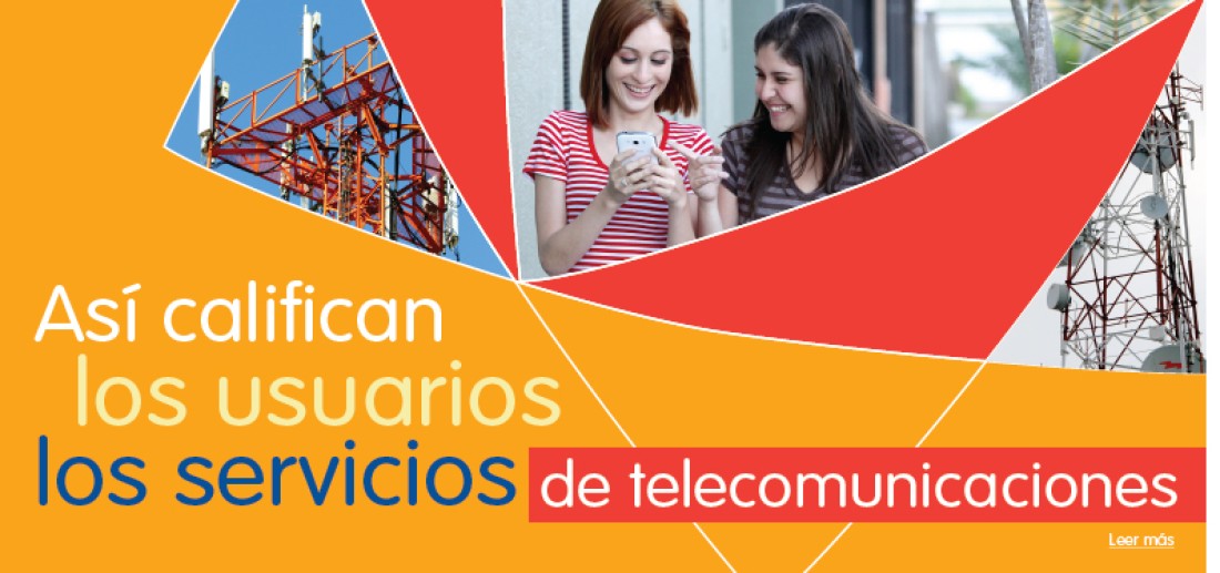 Así califican los usuarios de los servicios de telecomunicaciones