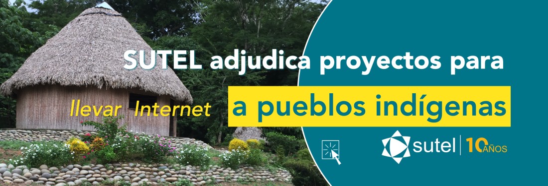 SUTEL adjudica proyecto para llevar Internet y telefonía a los territorios indígenas SUTEL adjudica proyecto para llevar Internet y telefonía a los territorios indígenas