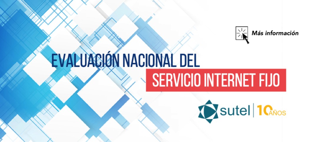 Evaluación Nacional del Servicio de Internet Fijo Evaluación Nacional del Servicio de Internet Fijo